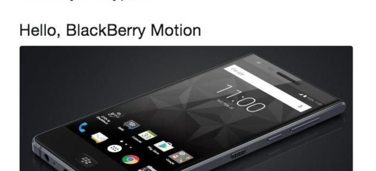 BlackBerry Motion Smartphone Is Now Official